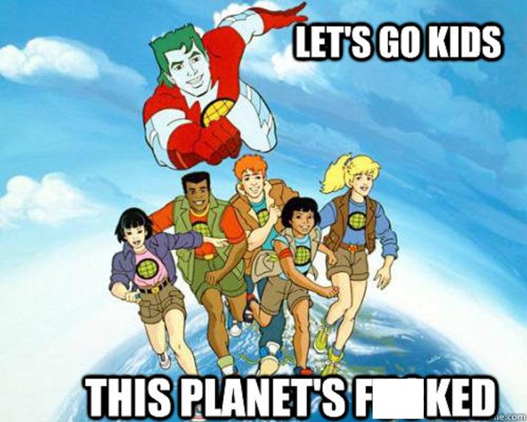 Super Fresh Captain Planet Memes Cbr