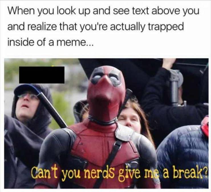 25 Memes Only People Who Have Seen Deadpool 2 Will Get Cbr