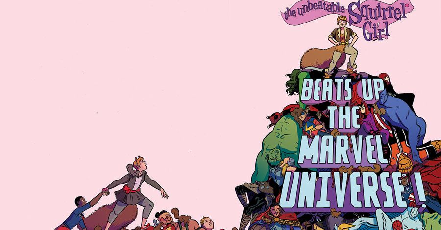 unbeatable squirrel girl beats up the marvel universe